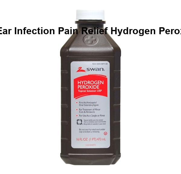 ear infection pain relief hydrogen peroxide